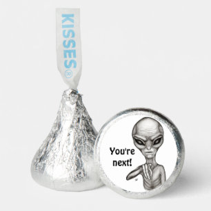 Bad Alien , You're next ! Hershey®'s Kisses®