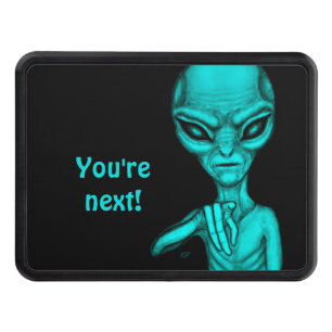 Bad Alien , You're next ! Hitch Cover