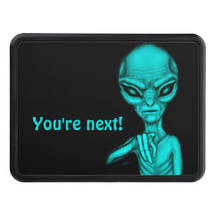 Bad Alien , You're next ! Hitch Cover