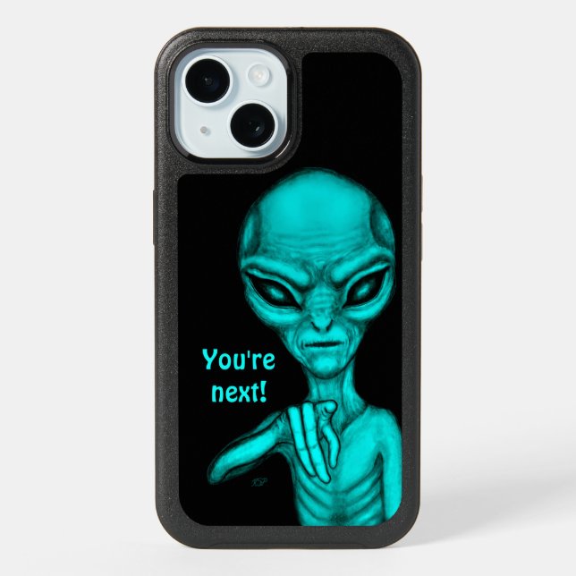 Bad Alien , You're next ! iPhone 15 Case (Back)