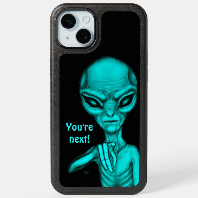 Bad Alien , You're next ! iPhone 15 Plus Case (Back)