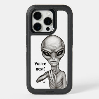 Bad Alien , You're next ! iPhone 15 Pro Case