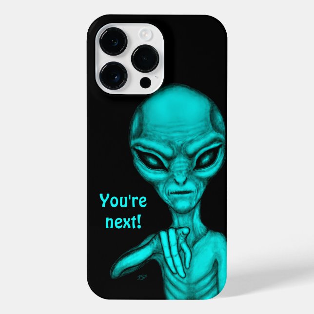 Bad Alien , You're next ! iPhone Case (Back)