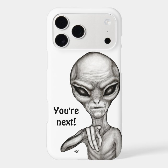 Bad Alien , You're next ! iPhone Case (Back)