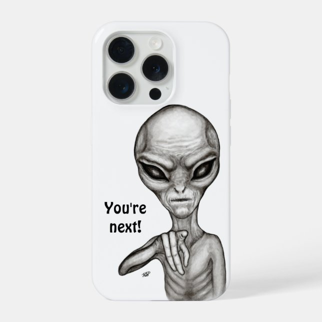 Bad Alien , You're next ! iPhone Case (Back)