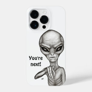 Bad Alien , You're next ! iPhone 14 Pro Case