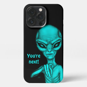 Bad Alien , You're next ! iPhone 13 Pro Case