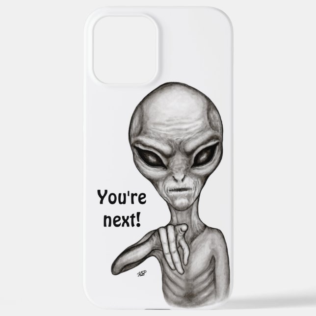 Bad Alien , You're next ! iPhone Case (Back)
