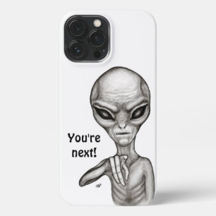 Bad Alien , You're next ! iPhone 13 Pro Max Case