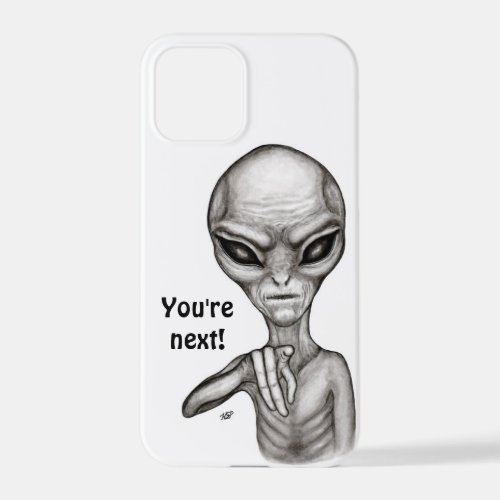 Bad Alien  Youre next  iPhone 12 Pro Case