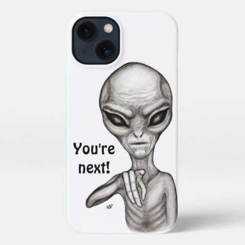 Bad Alien  Youre next  iPhone 13 Case