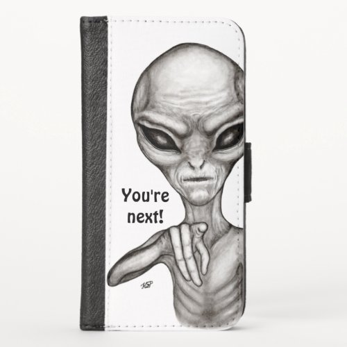Bad Alien  Youre next  iPhone X Wallet Case