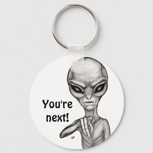 Bad Alien  Youre next  Keychain