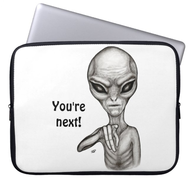 Bad Alien , You're next ! Laptop Sleeve (Front)