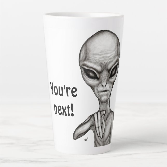 Bad Alien , You're next ! Latte Mug (Front)