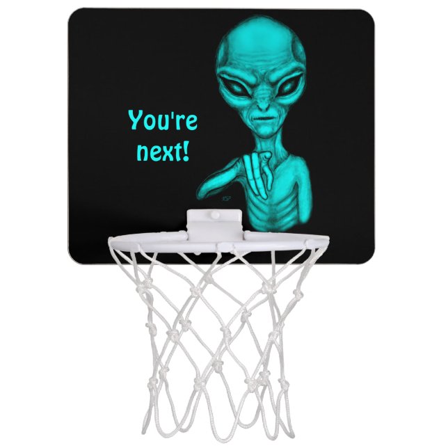 Bad Alien , You're next ! Mini Basketball Hoop (Front)