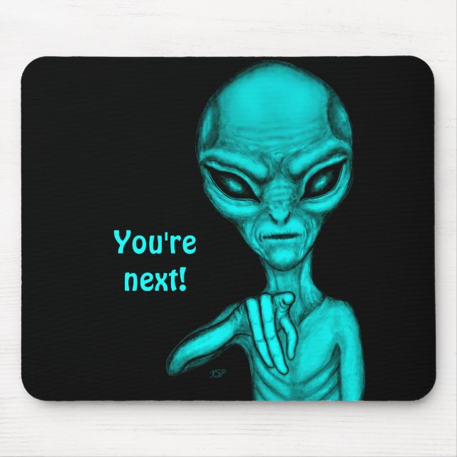 Bad Alien , You're next ! Mouse Pad (Front)