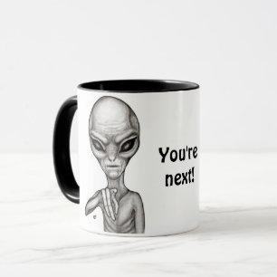Bad Alien , You're next ! Mug