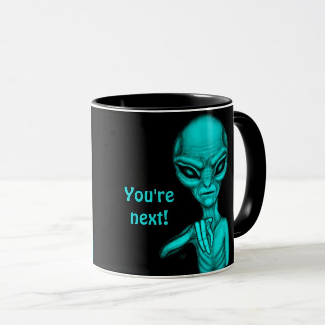 Bad Alien , You're next ! Mug (Front Right)