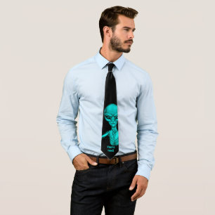 Bad Alien , You're next ! Neck Tie