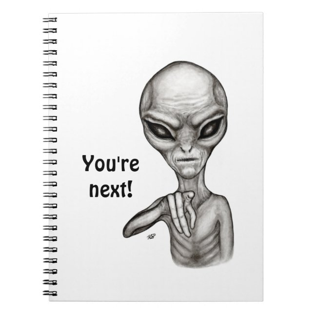 Bad Alien , You're next ! Notebook (Front)