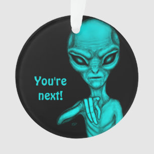 Bad Alien , You're next ! Ornament
