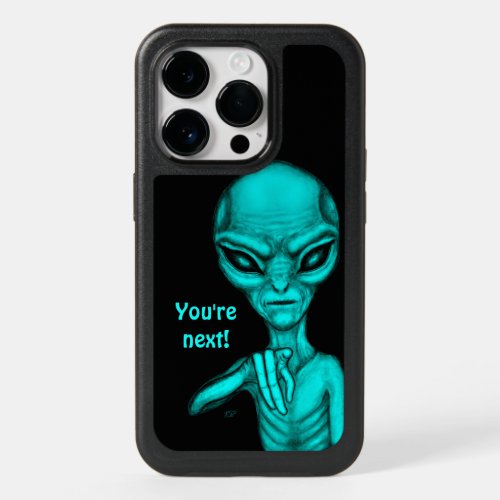 Bad Alien  Youre next  OtterBox iPhone 14 Pro Case