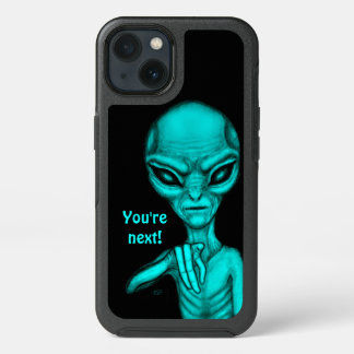 Bad Alien , You're next ! iPhone 13 Case