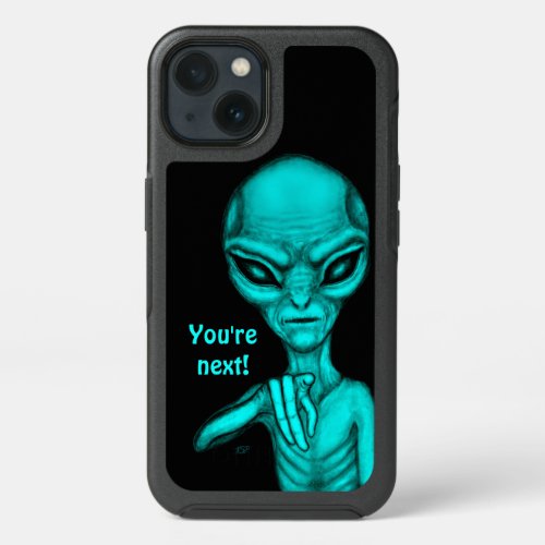 Bad Alien  Youre next  iPhone 13 Case