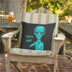 Bad Alien , You're next ! Outdoor Pillow