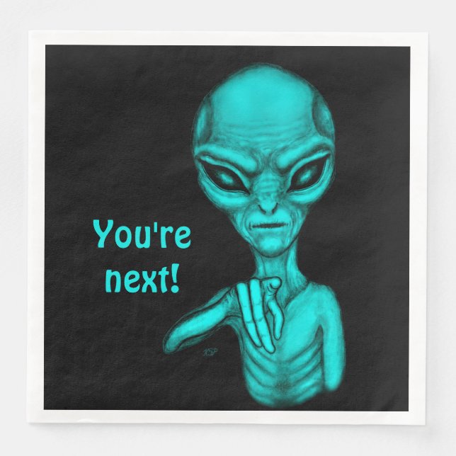 Bad Alien , You're next ! Paper Dinner Napkins (Front)