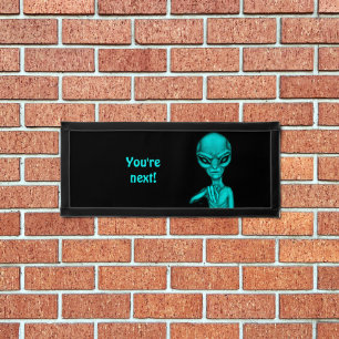 Bad Alien , You're next ! Pennant