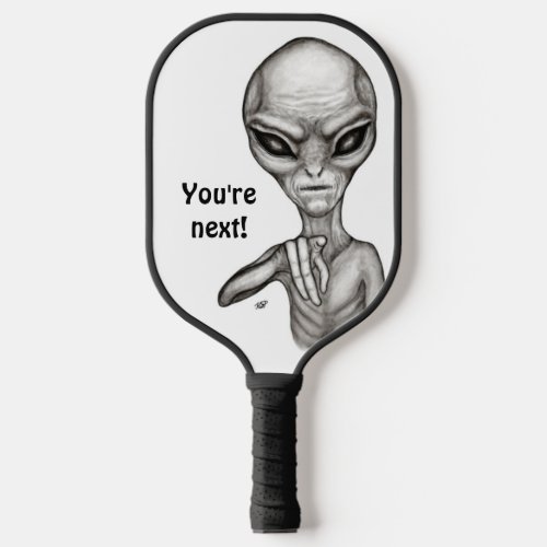 Bad Alien  Youre next  Pickleball Paddle