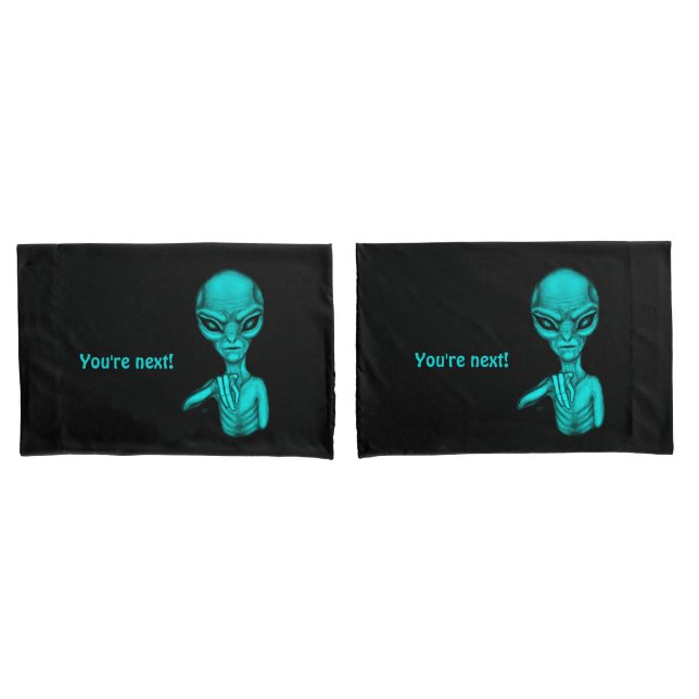 Bad Alien , You're next ! Pillow Case (Front-Set)