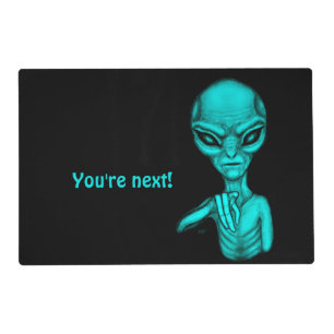 Bad Alien , You're next ! Placemat