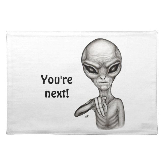 Bad Alien , You're next ! Placemat (Front)