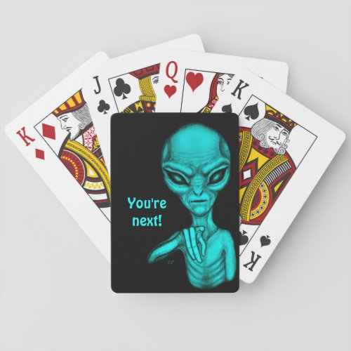 Bad Alien  Youre next  Poker Cards