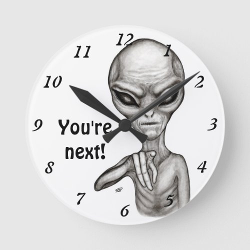 Bad Alien  Youre next  Round Clock