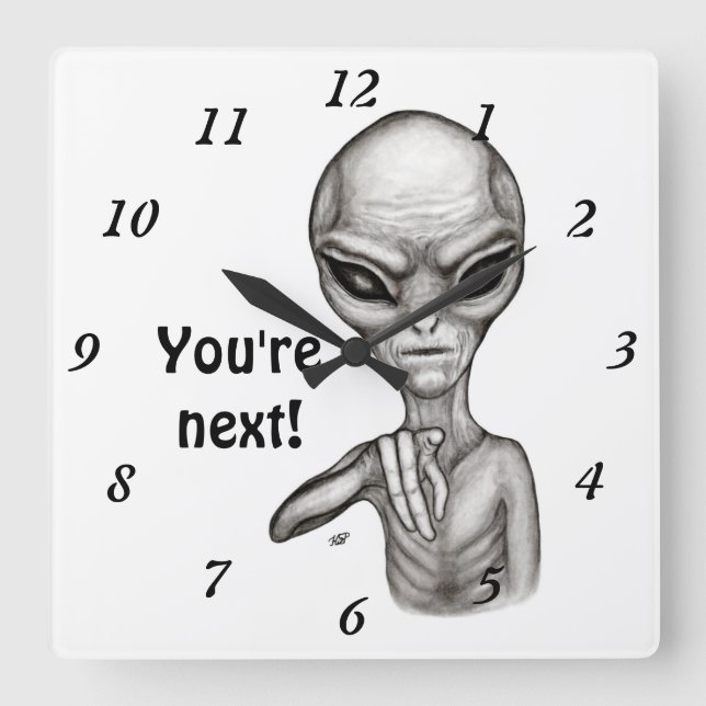 Bad Alien , You're next ! Square Wall Clock (Front)