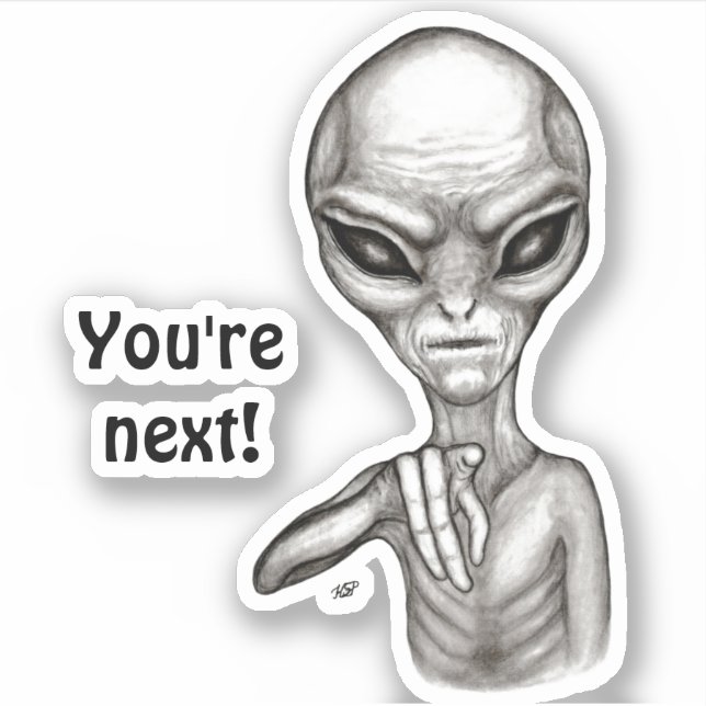 Bad Alien , You're next ! Sticker (Front)