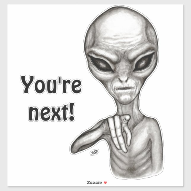 Bad Alien , You're next ! Sticker (Sheet)