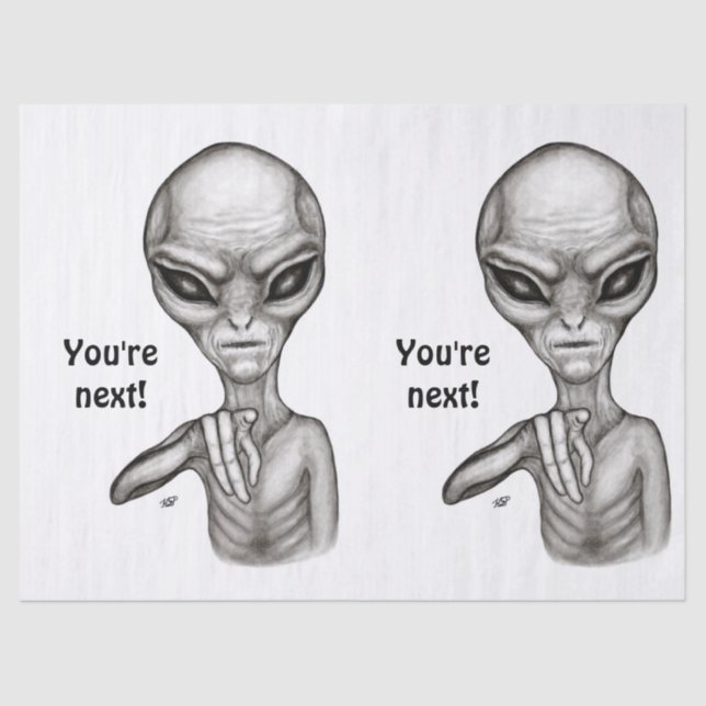 Bad Alien , You're next ! Tissue Paper (Front)