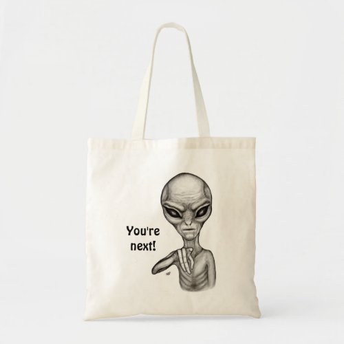 Bad Alien  Youre next  Tote Bag