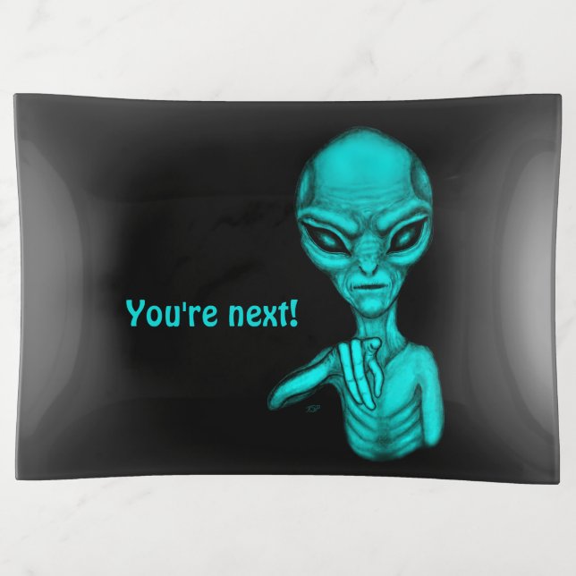 Bad Alien , You're next ! Trinket Tray (Front)