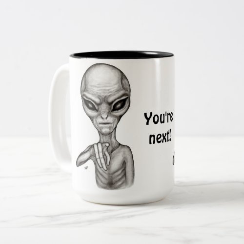 Bad Alien  Youre next  Two_Tone Coffee Mug