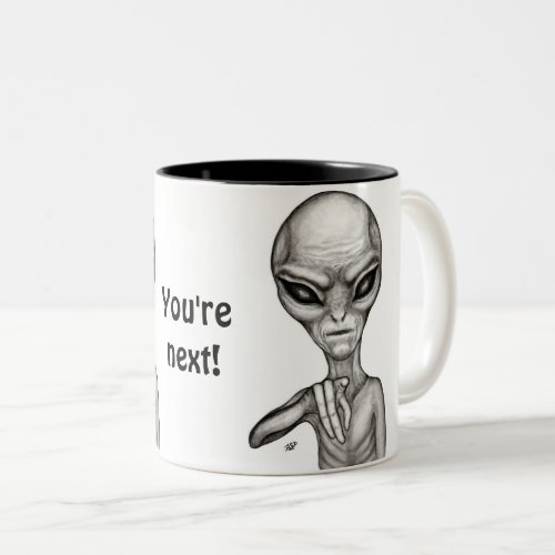 Bad Alien  Youre next  Two_Tone Coffee Mug