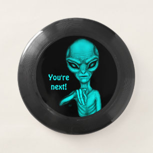 Bad Alien , You're next ! Wham-O Frisbee