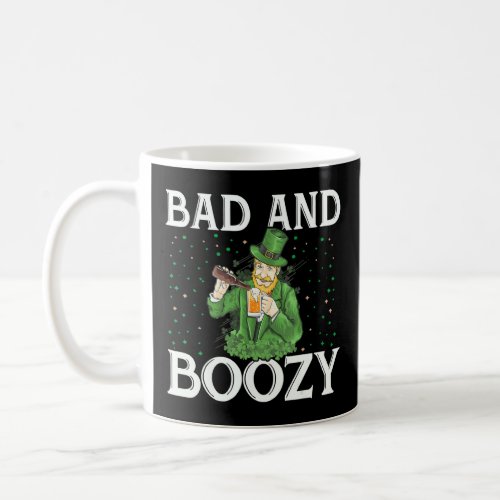 Bad And Boozy Happy Patricks Day  Coffee Mug
