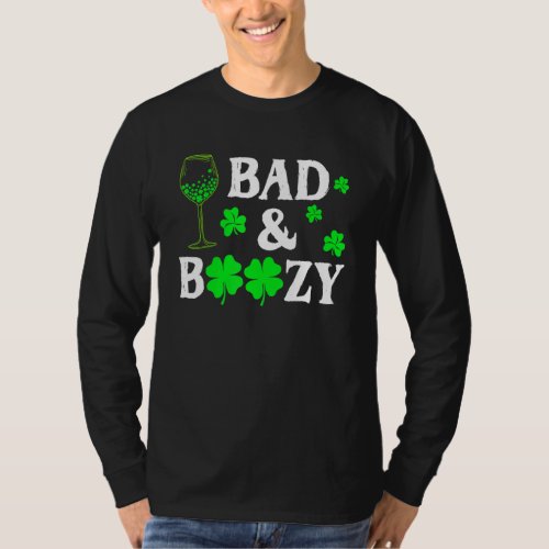 Bad And Boozy Shamrock St Patricks Day Drinking  1 T_Shirt