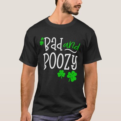 Bad and Boozy St Patricks Day party Drinking St Pa T-Shirt